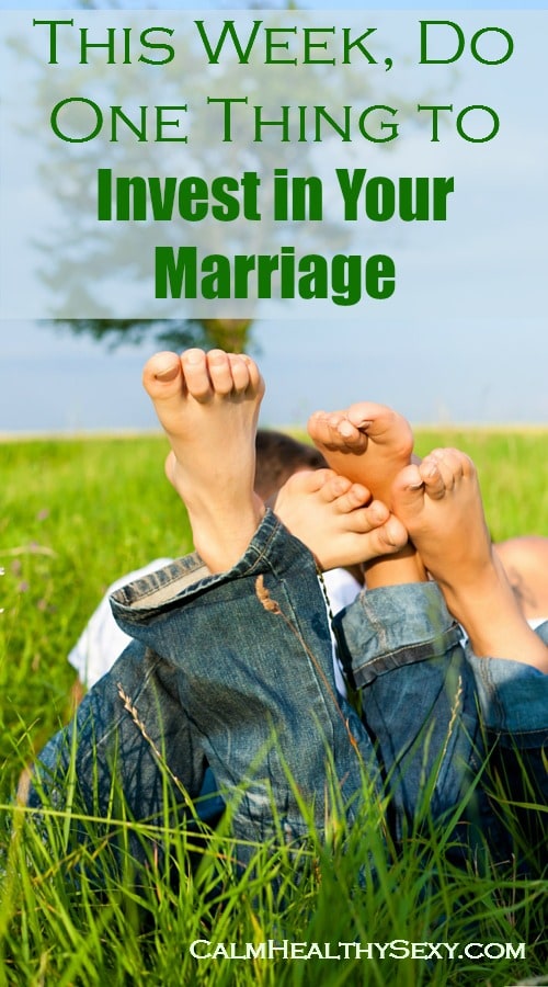 This week, do one thing to invest in your marriage. Simple ways to improve your marriage and your life. Marriage Tips | Happy Marriage | Marriage advice