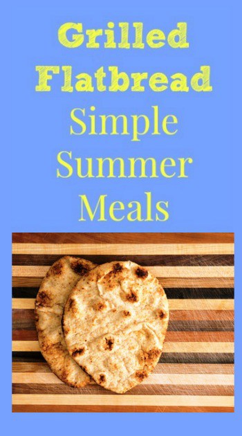 Grilled Flatbread for Simple Summer Meals - Make this easy and delicious grilled flatbread and use it to create simple and delicious family meals this summer. Perfect for pitas, wraps, pizza, or as a side with a big summer salad. #flatbread #grill #grilled Family dinner | Summer recipes | Flatbread recipe