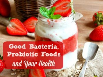 10 Things to Know About Probiotic Foods and Your Health - Your gut health and the probiotics in your diet can make a tremendous difference in your health. Here are 10 things to know and do when it comes to your diet, probiotcs and health. Healthy diet | Healthy living | Good bacteria