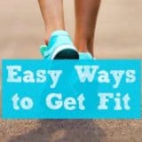 Easy ways to exercise and get fit