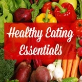 Healthy eating essentials