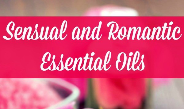 Essential Oils for Love and Romance - Try these romantic oils for boosting sex and intimacy in your marriage | Marriage tips and advice | Essential oil blends | Romance | Aromatherapy | Ylang ylang