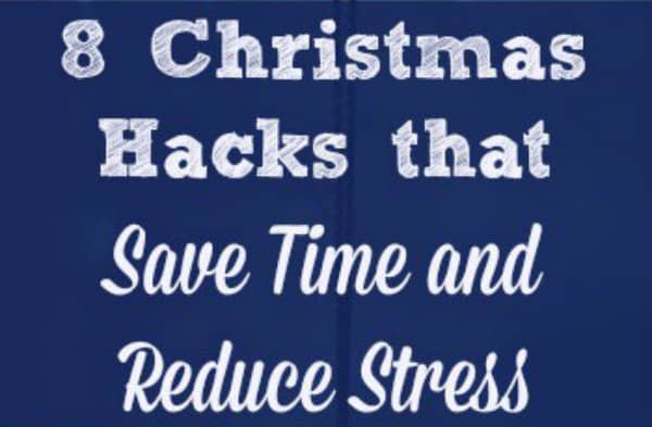 8 Christmas Hacks that Save Time and Reduce Stress - Use this 8 simple tips and ideas to tackle your to-do list without driving yourself crazy this holiday season. Holidays | DIY | Baking | Cooking | Family | Time-saving idea