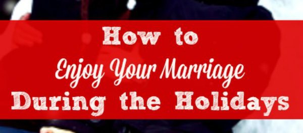 How to Have Fun with Your Husband and Enjoy Your Marriage during Christmas and the Holidays - The Christmas season is hectic, and it's easy to lose track of your spouse and your marriage. Here are 5 simple steps to prioritizing your marriage and your spouse this Christmas. Marriage tips | Christmas ideas | Marriage advice