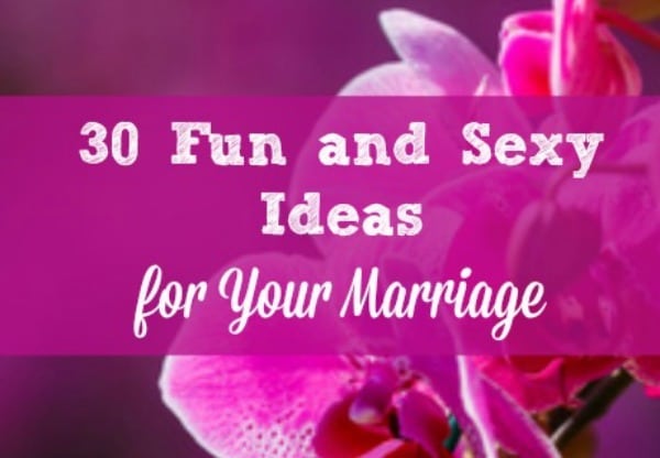 30 Fun and Sexy Ideas for Your Marriage. Here are 30 ways to spice up sex. romance and your love life this year. Marriage tips and advice | Married life