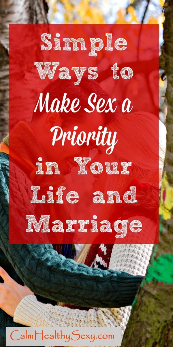 Simple Ways To Make Sex A Priority In Your Life And Marriage 4606