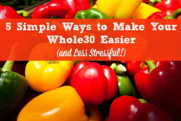 How to make your Whole30 easier